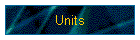 Units