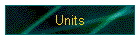 Units